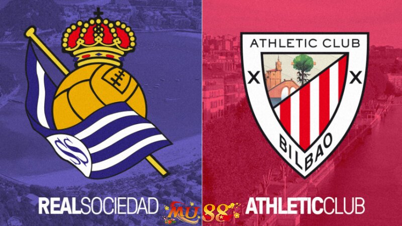 Athletic Bilbao và Real Sociedad 